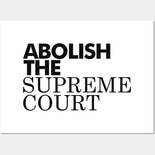 Abolish The Supreme Court, Black Posters and Art